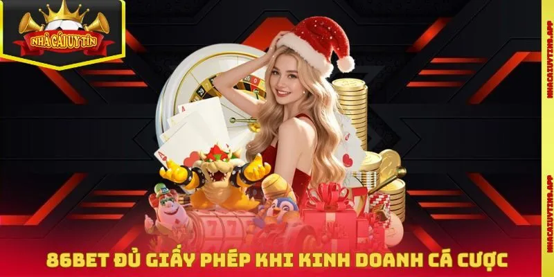 86Bet đủ giấy phép khi kinh doanh cá cược