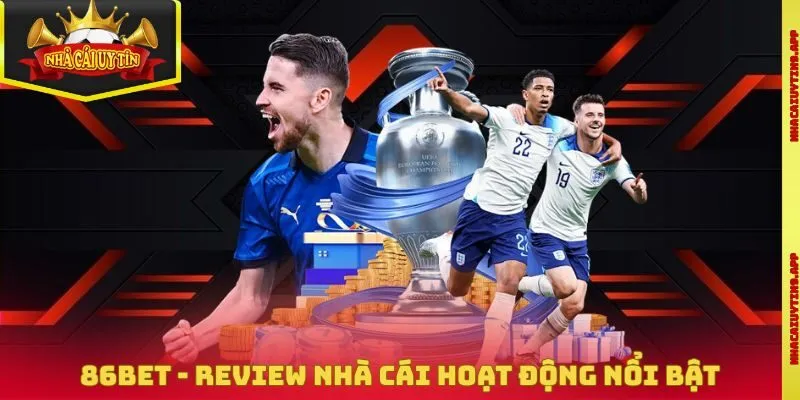 86Bet - Review Nhà Cái Hoạt Động Nổi Bật Tại Khu Vực Châu Á