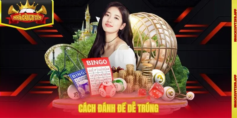 Cách Đánh Đề Dễ Trúng Cùng Những Lỗi Mà Bạn Nên Né Tránh