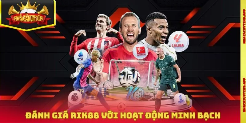 Đánh giá Rik88 với hoạt động minh bạch