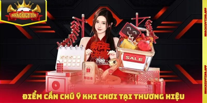 Điểm cần chú khi chơi tại thương hiệu