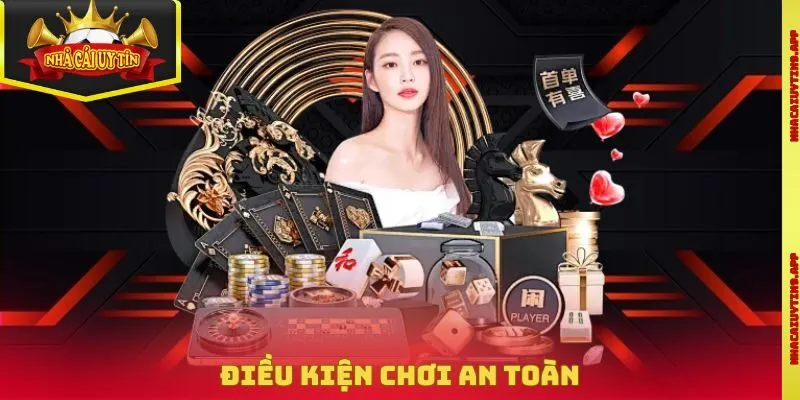 Điều kiện chơi an toàn