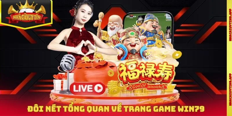 Đôi nét tổng quan về trang game Win79