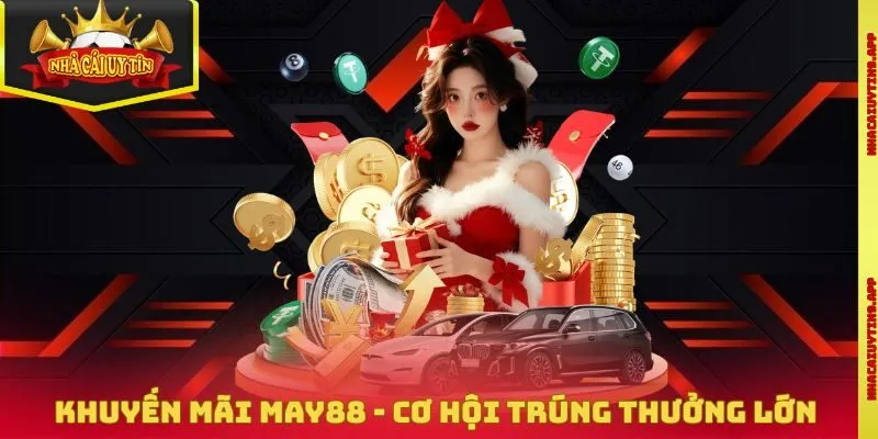 Khuyến Mãi May88 - Cơ Hội Trúng Thưởng Với Sự Kiện Hấp Dẫn