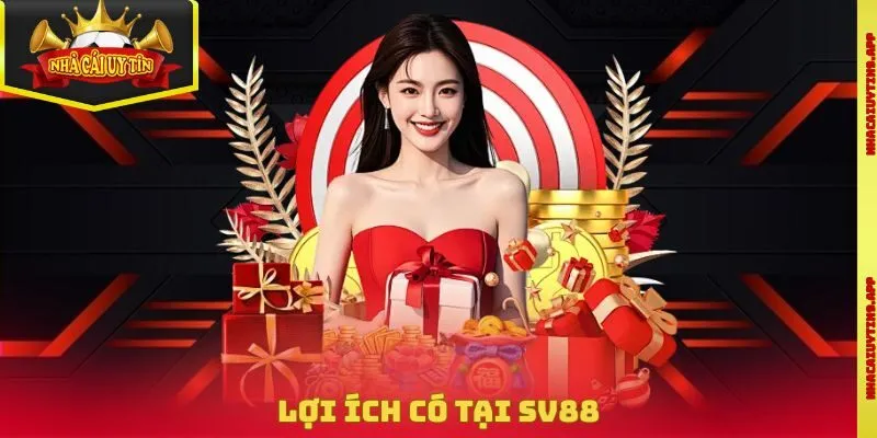 Lợi ích có tại SV88