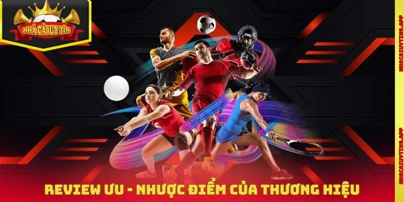 Review ưu - nhược điểm của thương hiệu