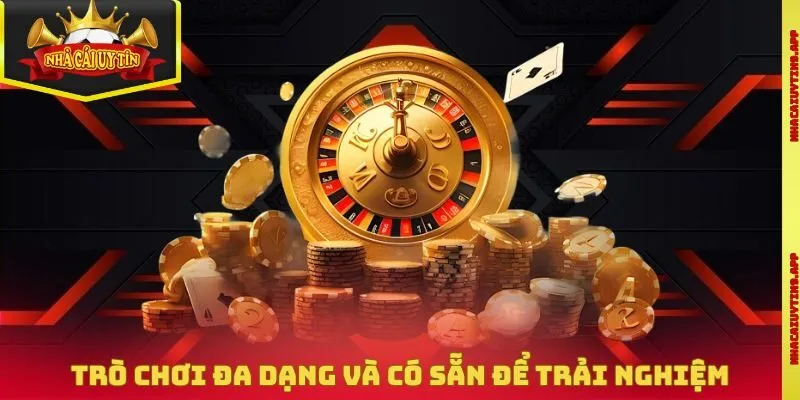 Trò chơi đa dạng và có sẵn để trải nghiệm