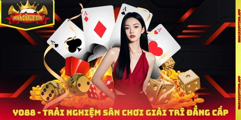 Yo88 - Trải Nghiệm Sân Chơi Giải Trí Kiếm Thưởng Đẳng Cấp